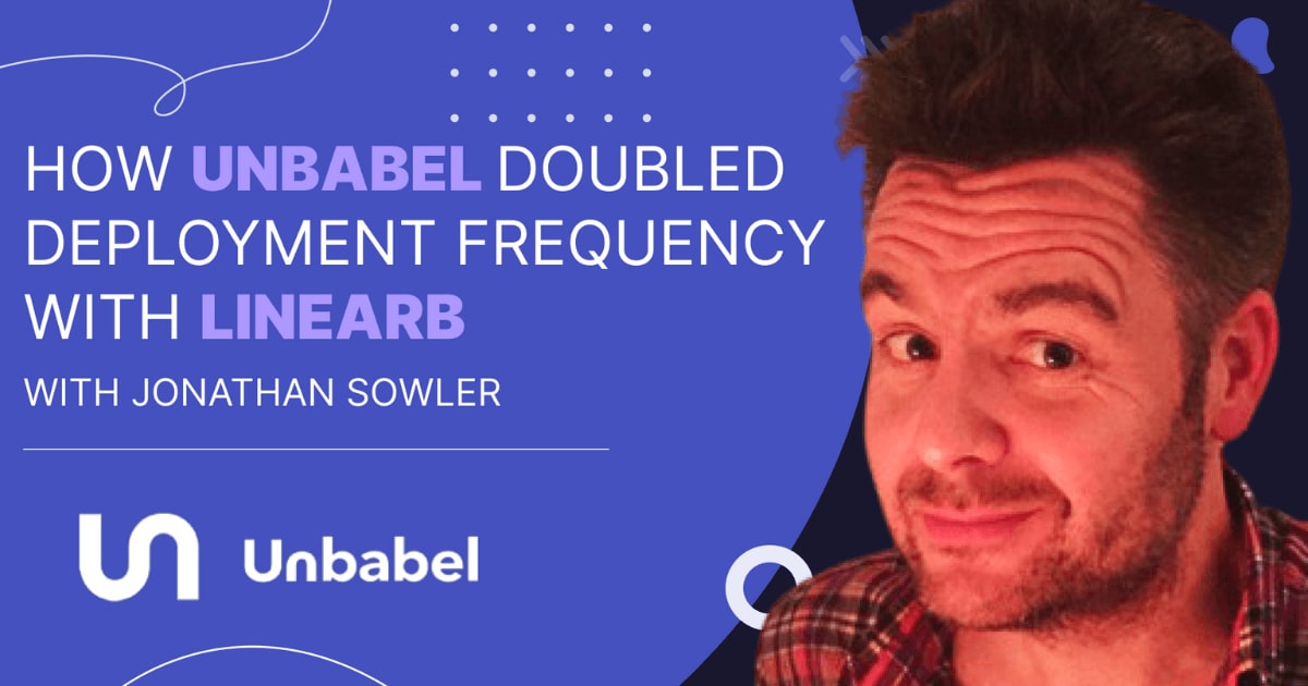Cover image for How Unbabel Doubled Deployment Frequency With LinearB