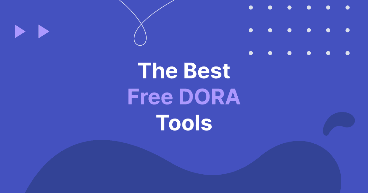 Cover image for The Best Free DORA Metrics Tools in 2024