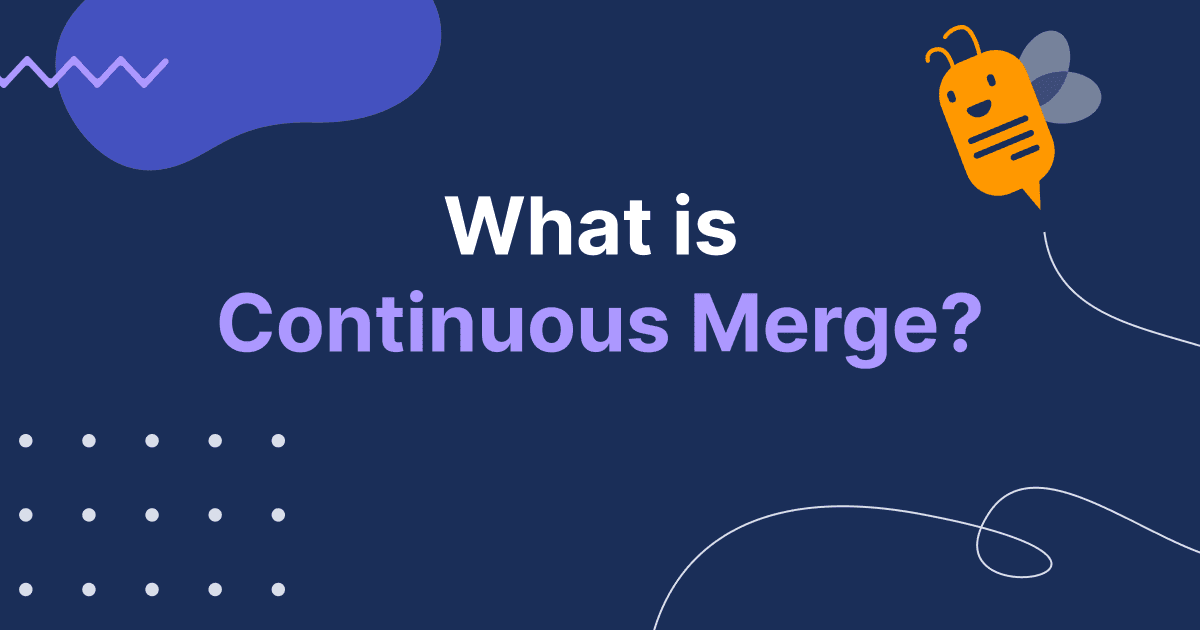 Cover image for What is Continuous Merge?