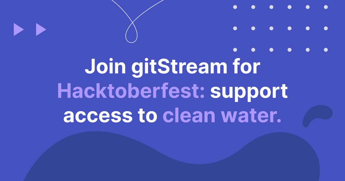 github - jakesteam gitstream: experimenting with... Join gitStream for Hacktoberfest, Support Clean Water Initiatives ...