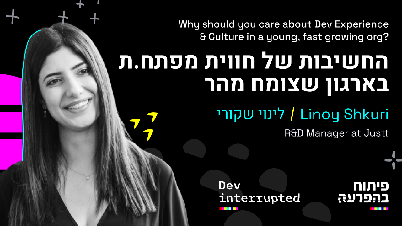 Dev-Experience-Growing-Startups-Linoy-Shkuri