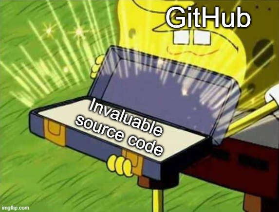 Meme of spongebob holding a treasure chest that says "Invaluable source code"